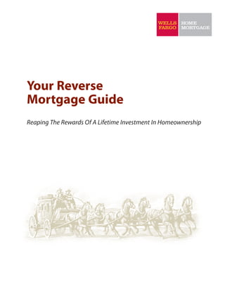 Your Reverse
Mortgage Guide
Reaping The Rewards Of A Lifetime Investment In Homeownership
 