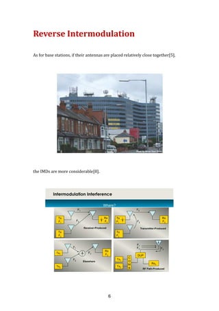 Reverse Intermodulation
As for base stations, if their antennas are placed relatively close together[5],
the IMDs are more considerable[8].
6
 