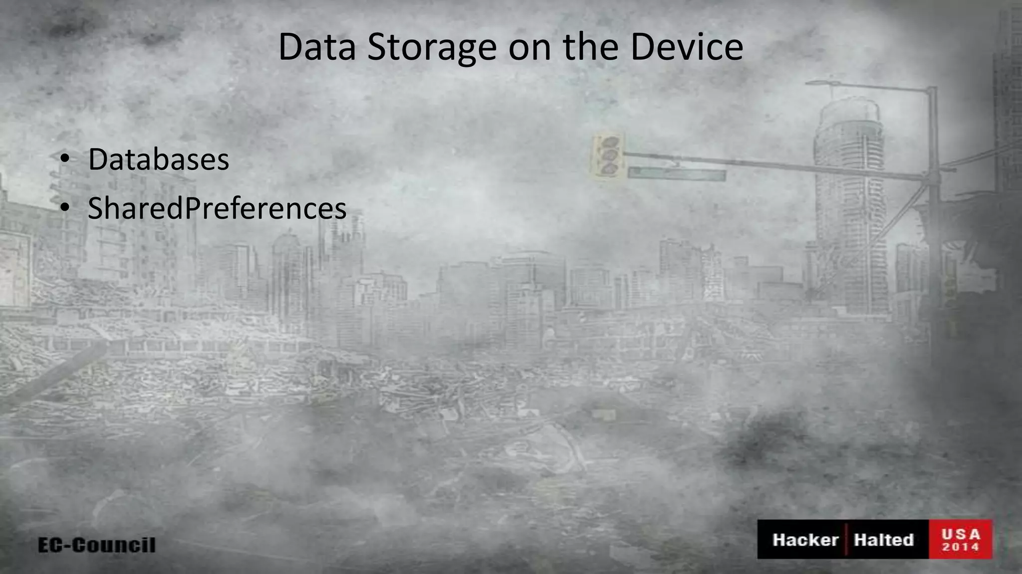 Data Storage on the Device • Databases • SharedPreferences 