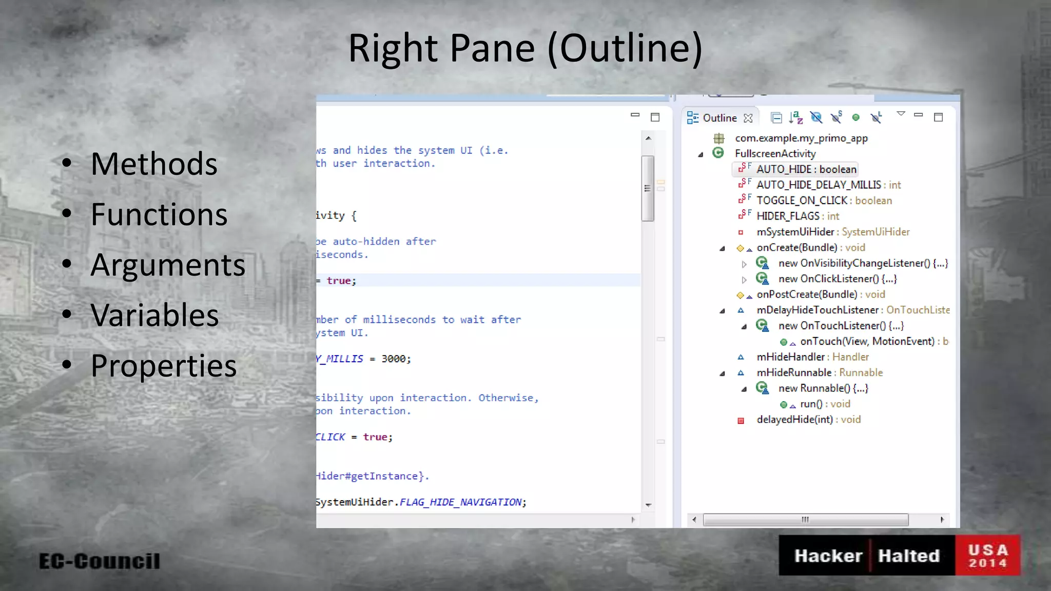 Right Pane (Outline) • Methods • Functions • Arguments • Variables • Properties 