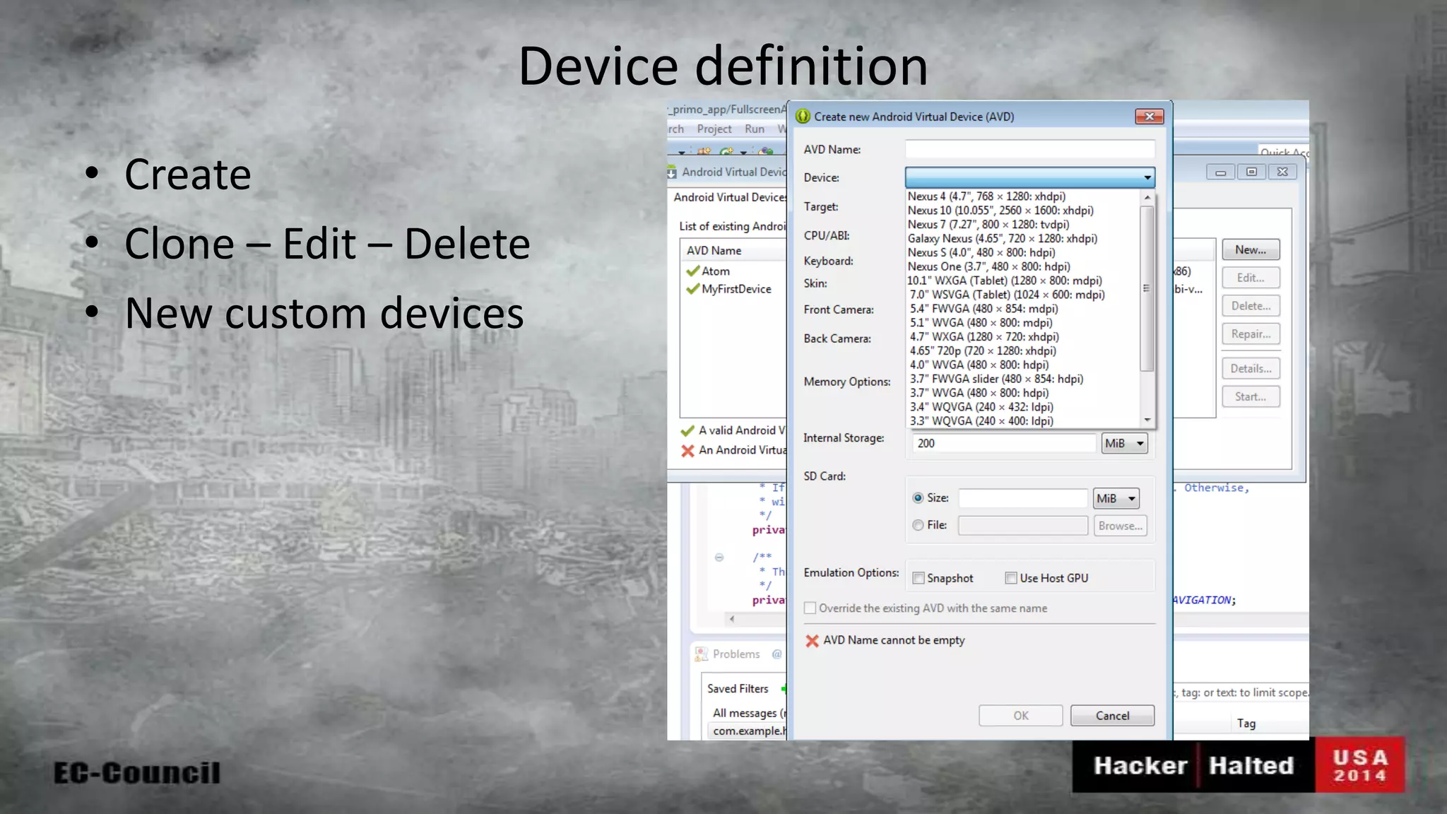 Device definition • Create • Clone – Edit – Delete • New custom devices 