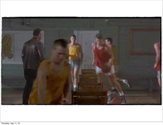 Thursday, July 11, 13
 