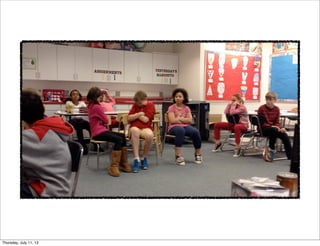 Thursday, July 11, 13
 