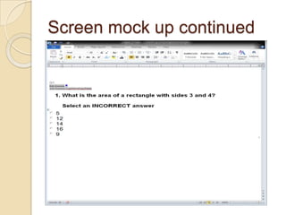 Screen mock up continued
 