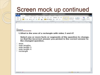 Screen mock up continued
 