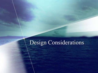 Design Considerations
 