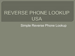 Simple Reverse Phone Lookup
 