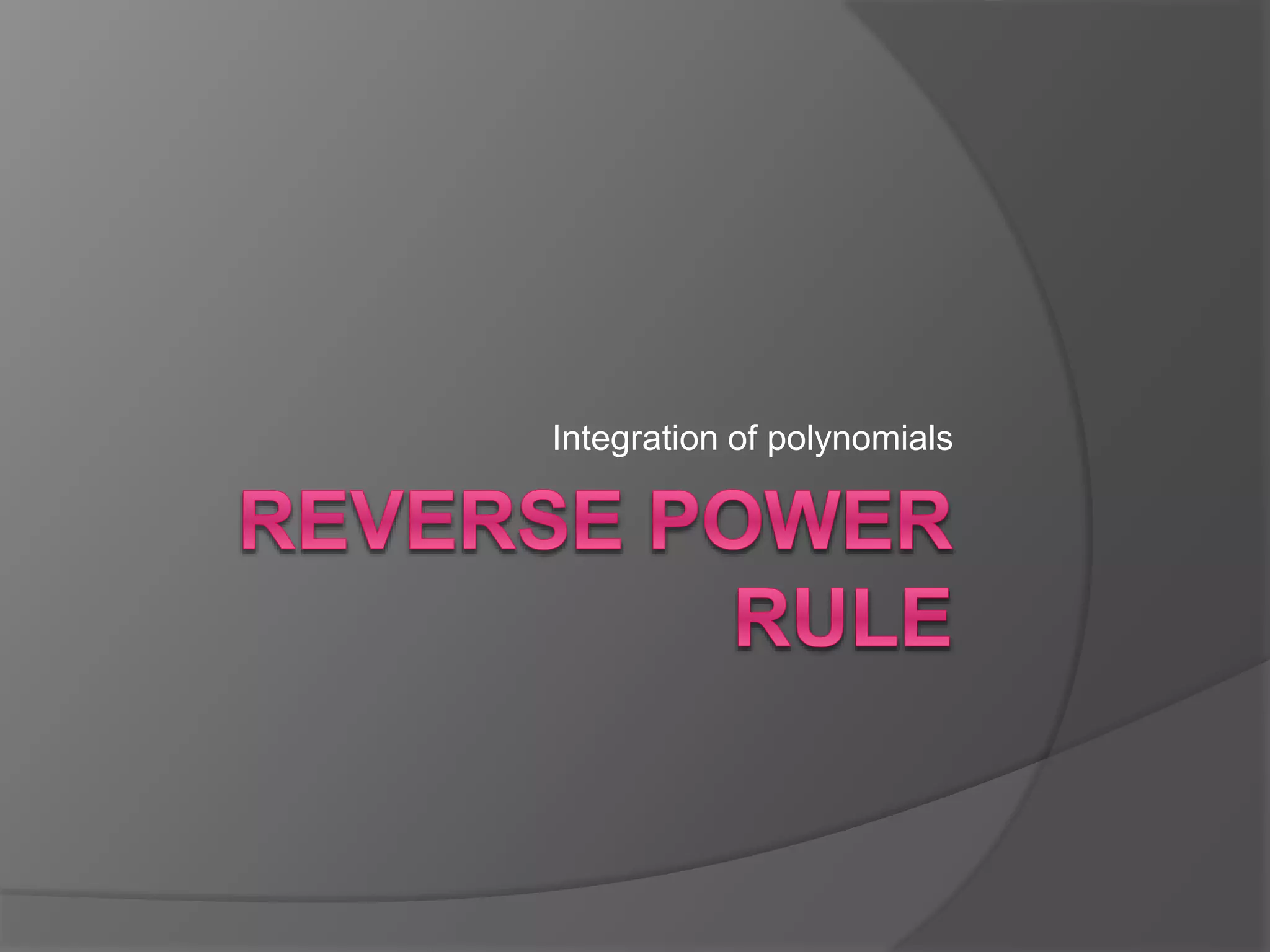 Reverse power rule ppt