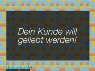Dein Kunde will
geliebt werden!


16
 
