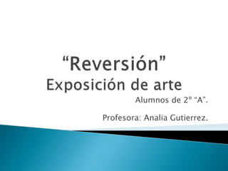 Alumnos de 2º “A”.
Profesora: Analia Gutierrez.
 