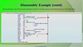 Disassembly Example (contd)
www.SecurityXploded.com
Bot runs the below code if the received command is “Execute”, it creates a process and sends the process id to the C&C server
 