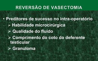 REVERSÃO DE VASECTOMIA PRÉVIABelkeretal, J Urol, 1991.