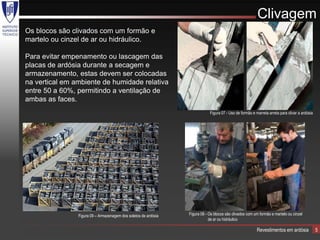 Clivagem
Os blocos são clivados com um formão e
martelo ou cinzel de ar ou hidráulico.

Para evitar empenamento ou lascagem das
placas de ardósia durante a secagem e
armazenamento, estas devem ser colocadas
na vertical em ambiente de humidade relativa
entre 50 a 60%, permitindo a ventilação de
ambas as faces.
                                                                             Figura 07 - Uso de formão e marreta arreta para clivar a ardósia




                Figura 09 – Armazenagem dos soletos de ardósia   Figura 08 - Os blocos são clivados com um formão e martelo ou cinzel
                                                                             de ar ou hidráulico

                                                                                                          Revestimentos em ardósia              5
 