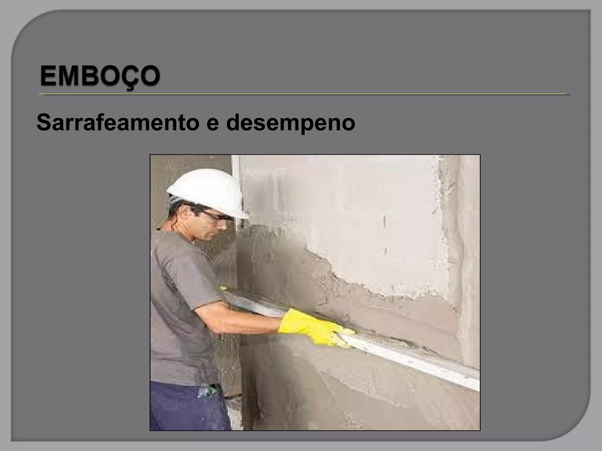 Sarrafeamento e desempeno
 