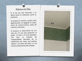 Rústico: tienen un tamaño de árido fino.