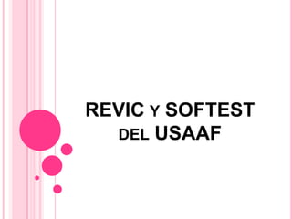 REVIC Y SOFTEST
DEL USAAF

 