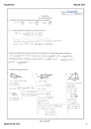 Trig Review
Study for the Test 1
May 06, 2013
May 10­2:05 PM
 