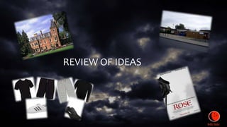 REVIEW OF IDEAS
 