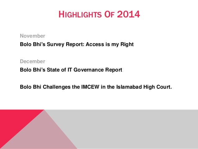 November
Bolo Bhi’s Survey Report: Access is my Right
December
Bolo Bhi’s State of IT Governance Report
Bolo Bhi Challenge...