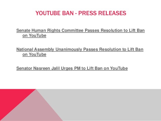 YOUTUBE BAN - PRESS RELEASES
Senate Human Rights Committee Passes Resolution to Lift Ban
on YouTube
National Assembly Unan...