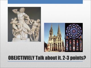 OBEJCTIVIELY Talk about it. 2-3 points?
 