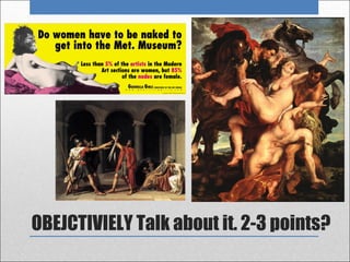 OBEJCTIVIELY Talk about it. 2-3 points?
 