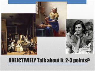 OBEJCTIVIELY Talk about it. 2-3 points?
 