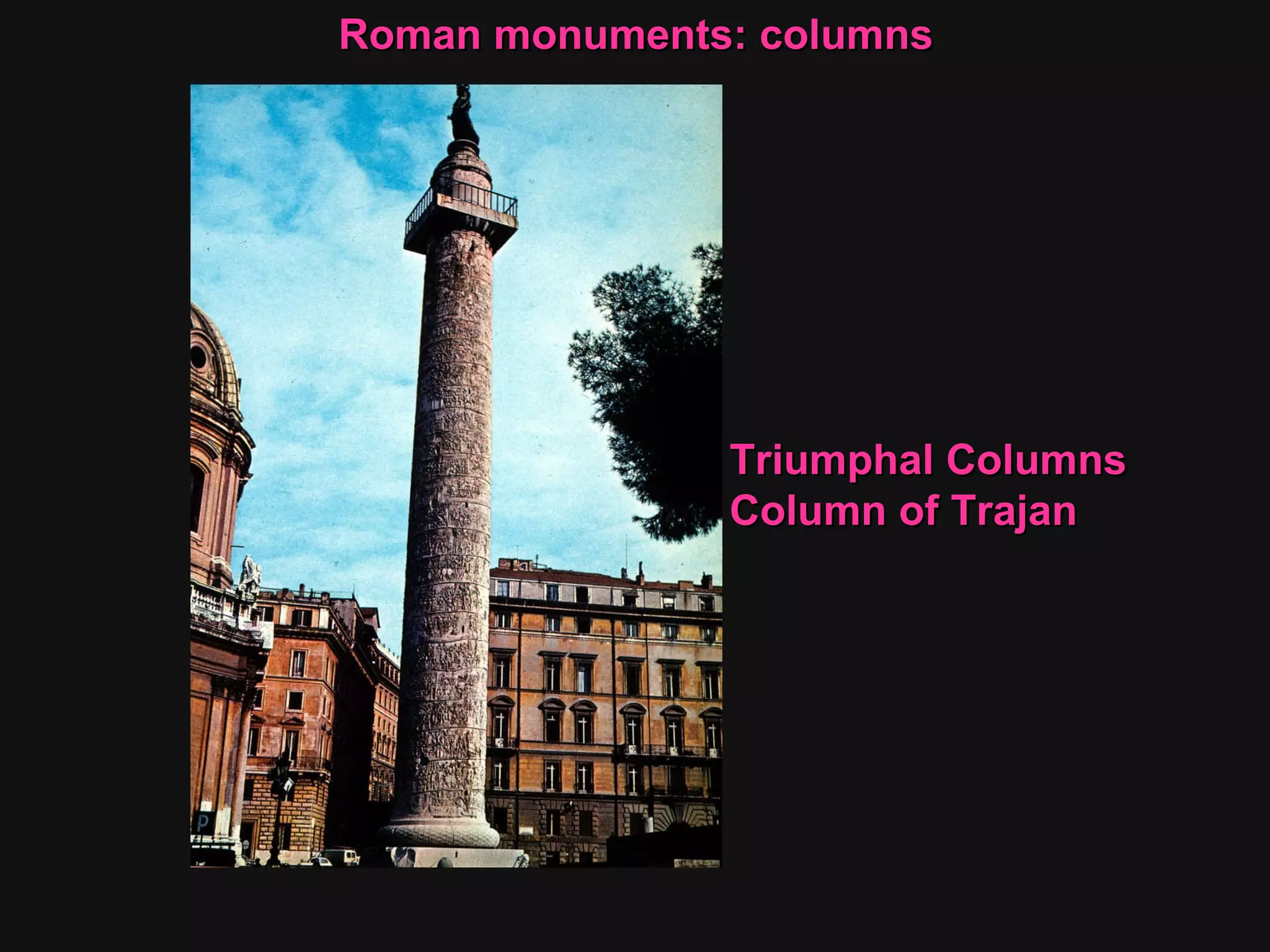 Triumphal Columns Column of Trajan Roman monuments: columns  