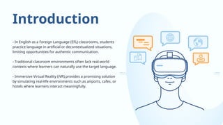 Authentic Language Learning Situated Authentic Language Learning in Immersive Virtual Reality for ...