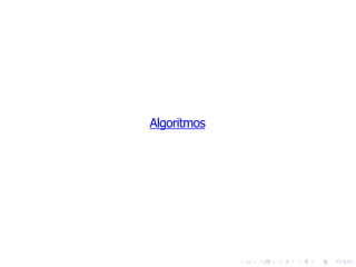Algoritmos
 