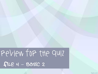 Review for the quiz –  