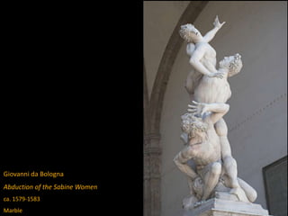 Giovanni da Bologna
Abduction of the Sabine Women
ca. 1579-1583
Marble
 