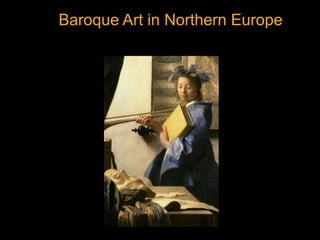 Baroque Art in Northern Europe
 