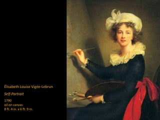 Élisabeth Louise Vigée-Lebrun
Self-Portrait
1790
oil on canvas
8 ft. 4 in. x 6 ft. 9 in.
 