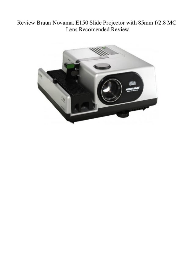 Review Braun Novamat E150 Slide Projector With 85mm F28 Mc Lens Recomended Review 