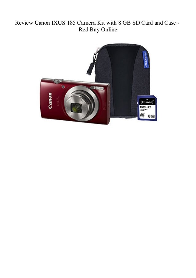 Review Canon IXUS 185 Camera Kit with 8 GB SD Card and Case Red Buy…