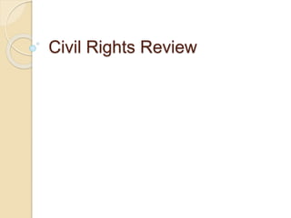 Civil Rights Review
 