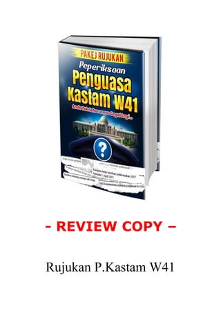 - REVIEW COPY –
Rujukan P.Kastam W41
 