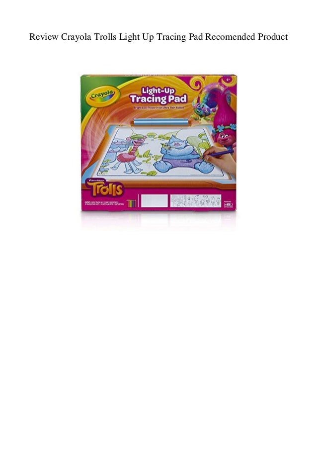 crayola light up tracing pad trolls