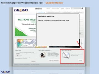 Fulcrum Corporate Website Review Tool –  Usability Review Get in touch with us! Header review comments will appear here 