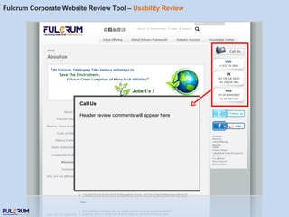 Fulcrum Corporate Website Review Tool –  Usability Review Call Us Header review comments will appear here 