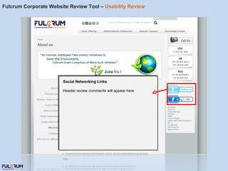 Fulcrum Corporate Website Review Tool –  Usability Review Social Networking Links Header review comments will appear here 