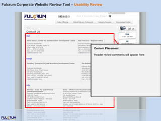 Fulcrum Corporate Website Review Tool –  Usability Review Content Placement Header review comments will appear here 