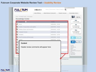 Fulcrum Corporate Website Review Tool –  Usability Review Content  Header review comments will appear here 