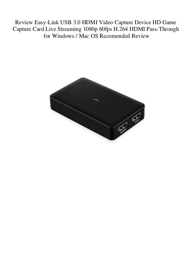 Review Easy Link Usb 3 0 Hdmi Video Capture Device Hd Game Capture Ca