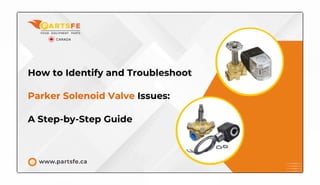 Step-by-Step Guide to Identifying and Troubleshooting Parker Solenoid