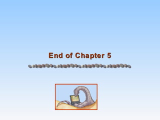 End of Chapter 5
 