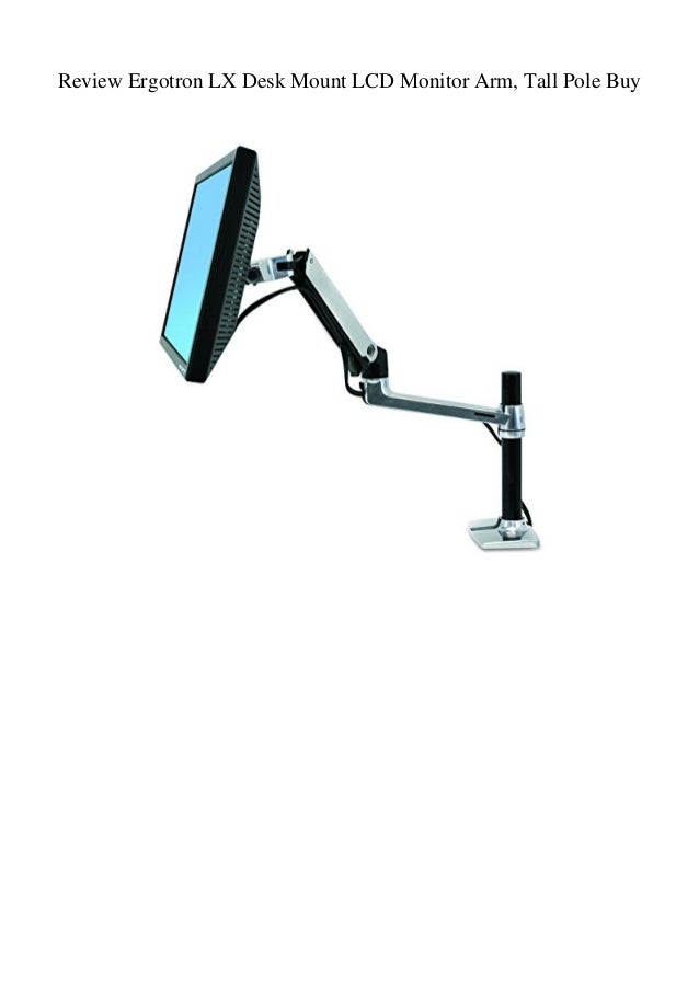 Review Ergotron Lx Desk Mount Lcd Monitor Arm Tall Pole Buy