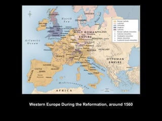 Western Europe During the Reformation, around 1560

 