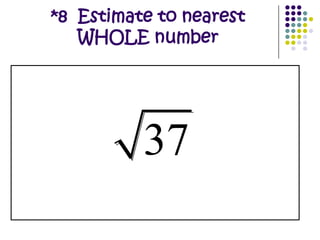 *7  Write in Standard